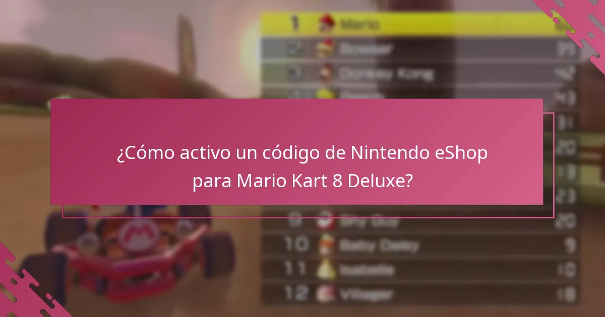 ¿Cómo activo un código de Nintendo eShop para Mario Kart 8 Deluxe?