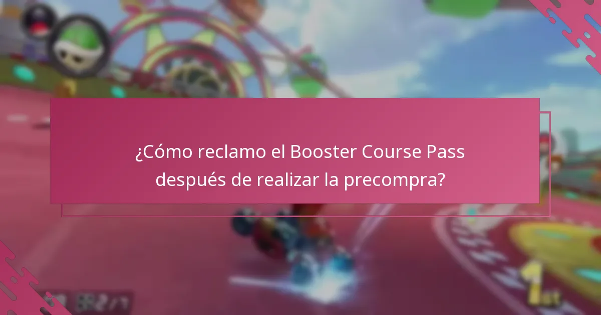 ¿Cómo reclamo el Booster Course Pass después de realizar la precompra?