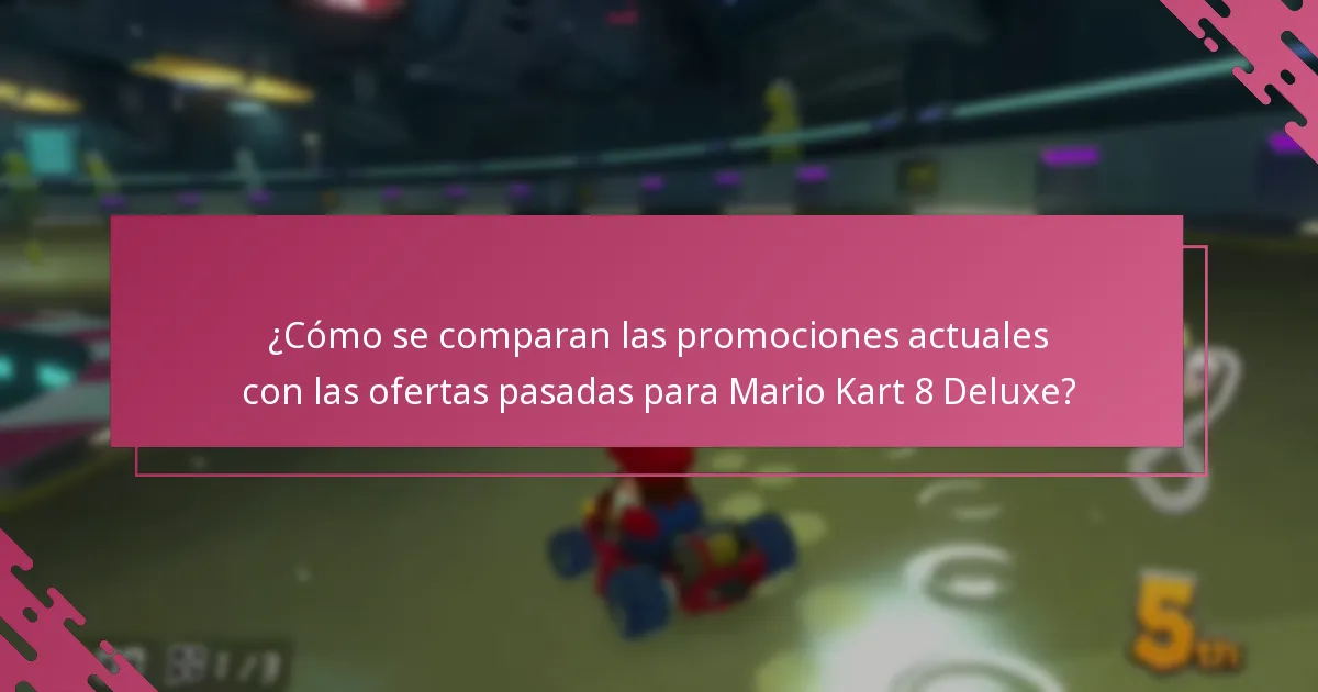 ¿Qué promociones actuales están disponibles para Mario Kart 8 Deluxe?