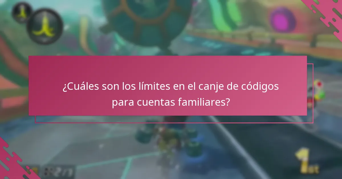 ¿Cuáles son los límites en el canje de códigos para cuentas familiares?