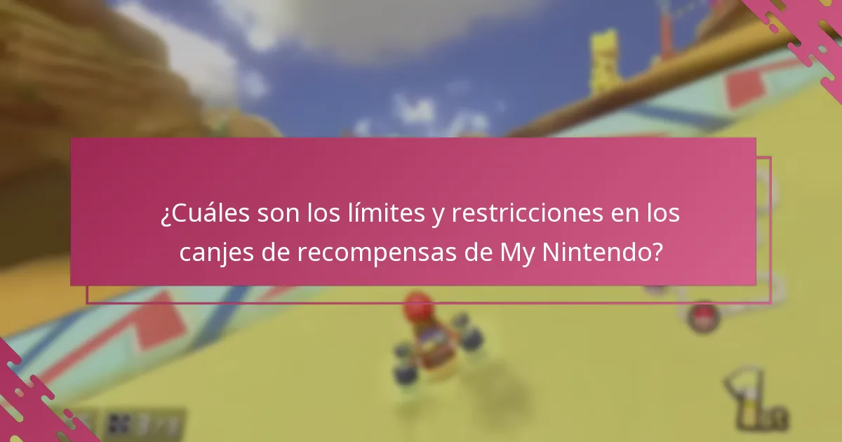 ¿Cuáles son los límites y restricciones en los canjes de recompensas de My Nintendo?