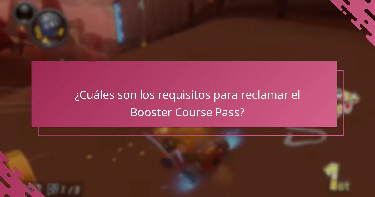 ¿Cuáles son los requisitos para reclamar el Booster Course Pass?
