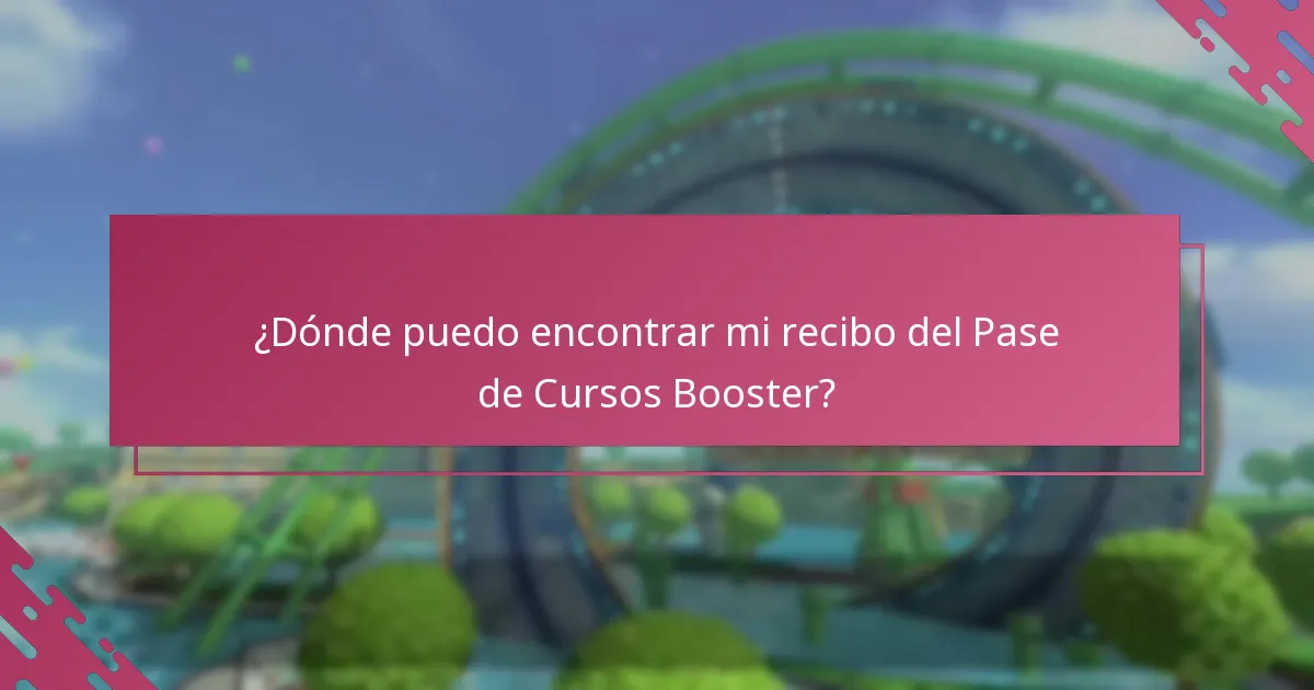 ¿Dónde puedo encontrar mi recibo del Pase de Cursos Booster?