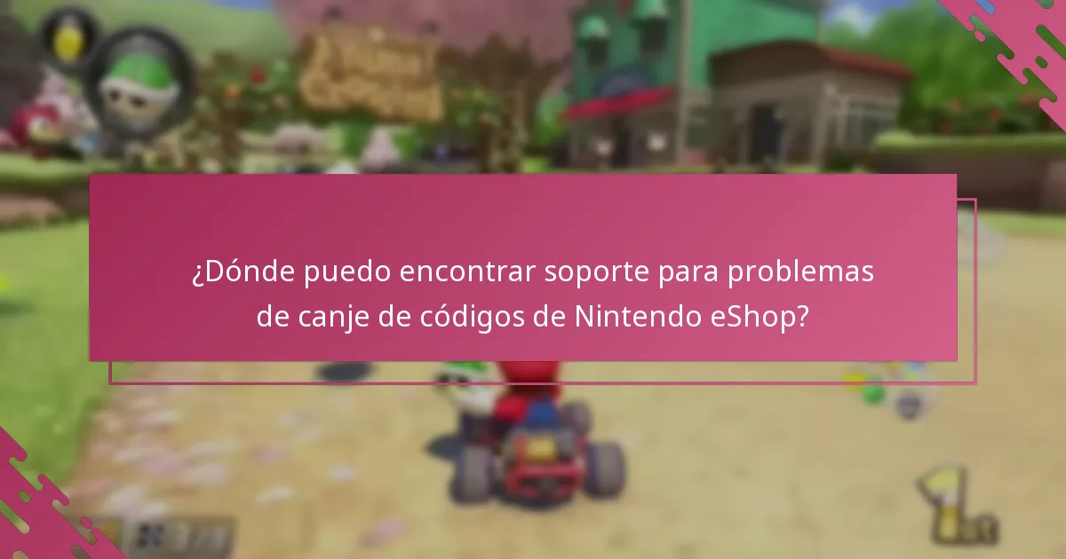 ¿Qué factores afectan el canje exitoso de códigos de Nintendo eShop?