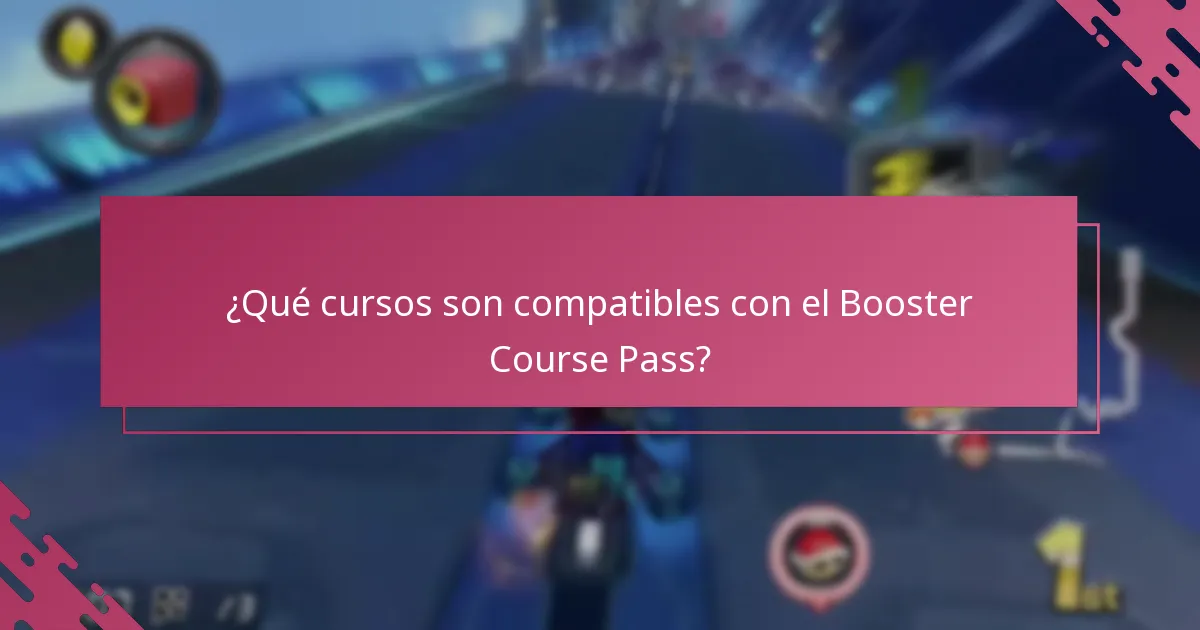 ¿Qué cursos son compatibles con el Booster Course Pass?