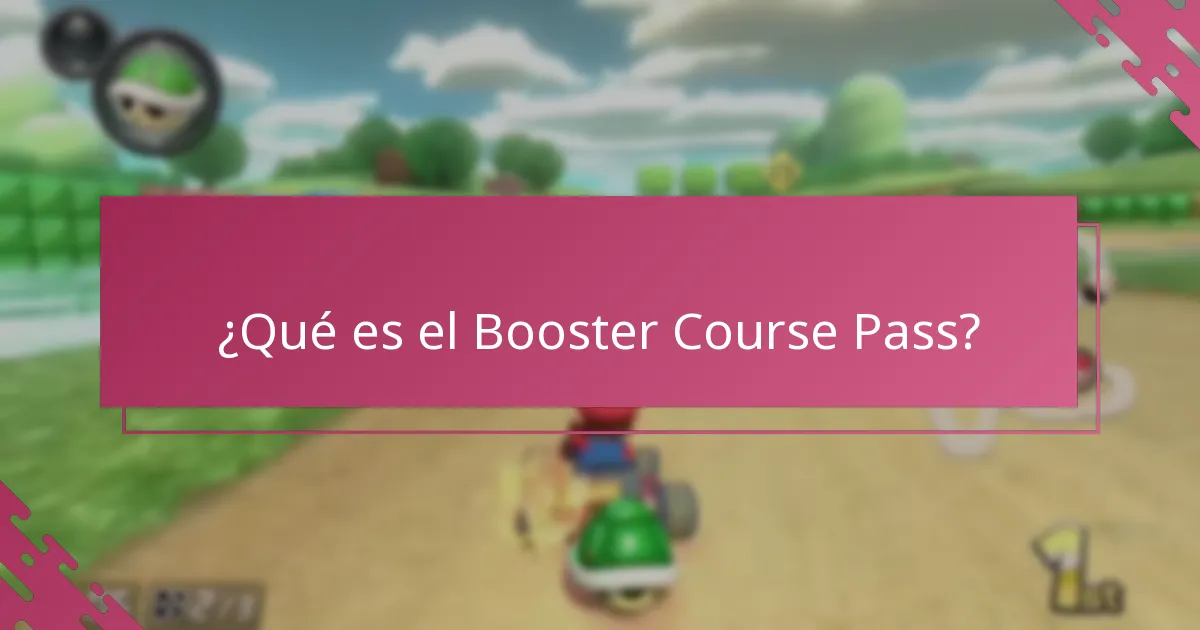 ¿Cómo se compara el Booster Course Pass con otras mejoras del juego?